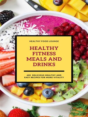 cover image of Healthy Fitness Meals and Drinks (Fitness Cookbook)